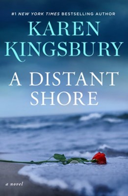 A Distant Shore  -     By: Karen Kingsbury
