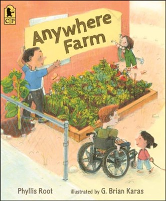 Anywhere Farm  -     By: Phyllis Root
    Illustrated By: G. Brian Karas

