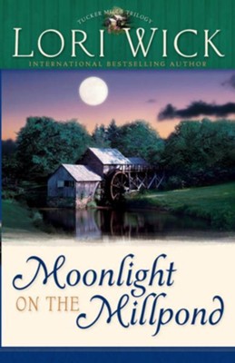 Moonlight on the Millpond - eBook  -     By: Lori Wick
