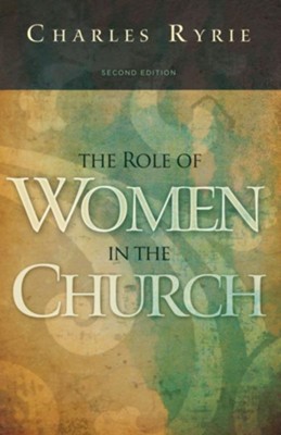 The Role of Women in the Church - eBook  -     By: Charles C. Ryrie
