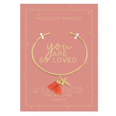 You Are So Loved Cuff Bracelet, with Tassel  - 