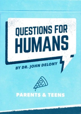 Questions for Humans: Parent & Teens  -     By: Dr. John Delony
