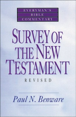 Survey of the New Testament [Paperback]   -     By: Paul N. Benware
