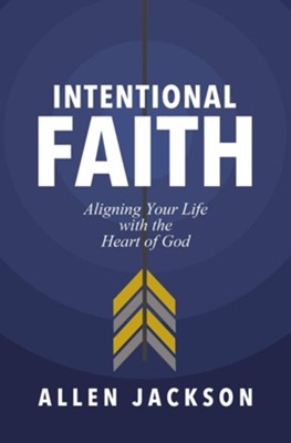 Intentional Faith  -     By: Allen Jackson
