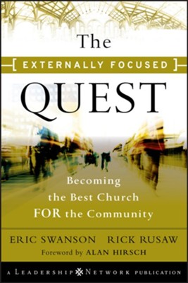 The Externally Focused Quest: Becoming the Best Church for the Community - eBook  -     By: Eric Swanson, Rick Rusaw
