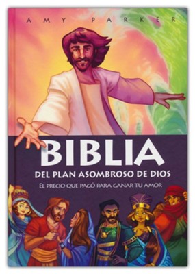 Biblia del plan asombroso de Dios (God's Amazing Plan Bible)  -     By: Amy Parker

