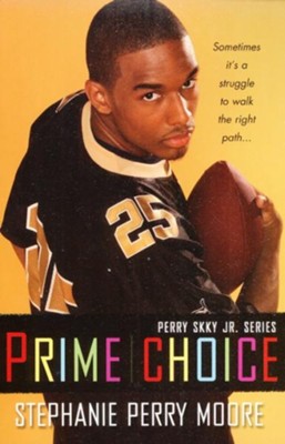 #1: Prime Choice  -     By: Stephanie Perry Moore
