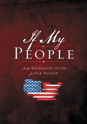 If My People: A 40-Day Prayer Guide for Our Nation--Booklet