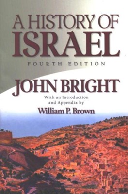 A History of Israel, Fourth Edition   -     By: John Bright
