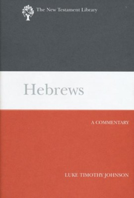 Hebrews: New Testament Library [NTL] (Hardcover): Luke Timothy Johnson ...