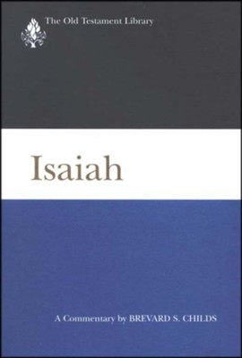 Isaiah: Old Testament Library [OTL] (Hardcover)   -     By: Brevard S. Childs
