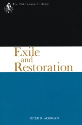 Exile and Restoration: Old Testament Library [OTL]  -     By: Peter R. Ackroyd
