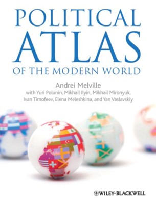 Political Atlas of the Modern World - eBook  -     Edited By: Andrei Melville, Yuri Polunin, Mikhail Ilyin
    By: Andrei Melville(Ed.), Yuri Polunin(Ed.) & Mikhail Ilyin(Ed.)
