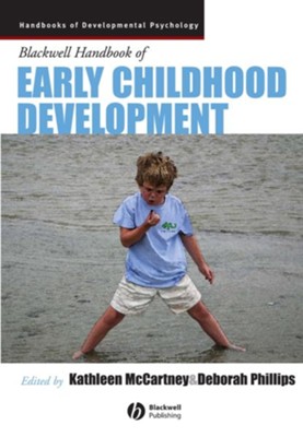 Blackwell Handbook of Early Childhood Development - eBook  -     Edited By: Kathleen McCartney, Deborah Phillips
    By: Kathleen McCartney(Ed.) & Deborah Phillips(Ed.)
