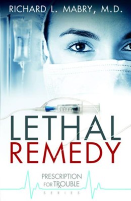 Lethal Remedy - eBook  -     By: Richard Mabry
