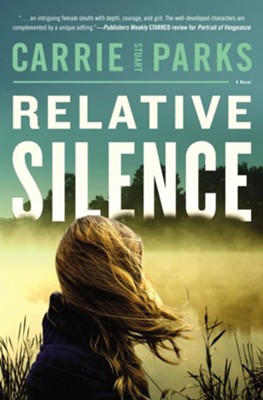 Relative Silence  -     By: Carrie Stuart Parks

