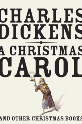 A Christmas Carol - eBook  -     By: Charles Dickens
