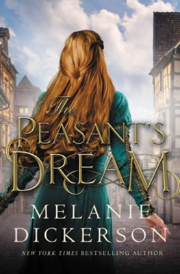 The Peasant's Dream  -     By: Melanie Dickerson
