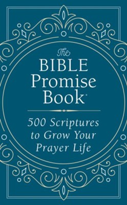 The Bible Promise Book: 500 Scriptures to Grow Your Prayer Life  -     By: Emily Biggers
