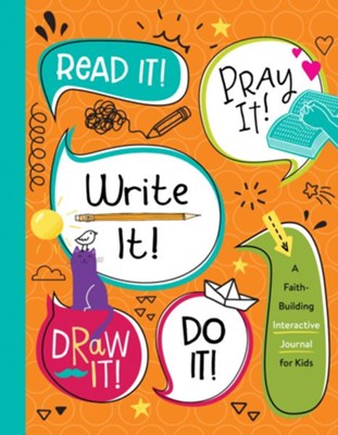 Read It! Pray It! Write It! Draw It! Do It! A Faith-Building Interactive Journal for Kids  -     By: Jean Fischer
