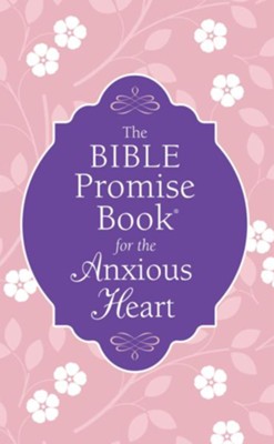 The Bible Promise Book for the Anxious Heart  -     By: Janice Thompson
