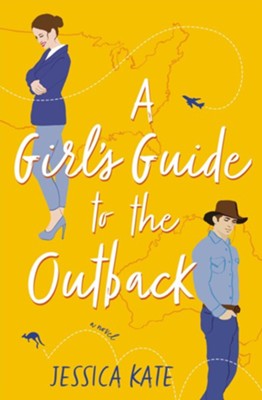 A Girl's Guide to the Outback  -     By: Jessica Kate
