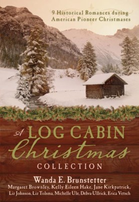 A Log Cabin Christmas: 9 Historical Romances during American Pioneer Christmases - eBook  -     By: Margaret Brownley, Wanda E. Brunstetter, Jane Kirkpatrick
