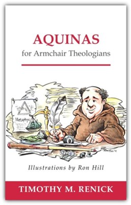 Aquinas For Armchair Theologians  -     By: Timothy M. Renick
