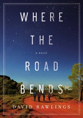 Where the Road Bends  -     By: David Rawlings
