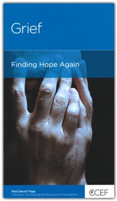 Grief: Finding Hope Again   -     By: Paul David Tripp
