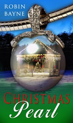 Christmas Pearl (Novelette) - eBook  -     By: Robin Bayne
