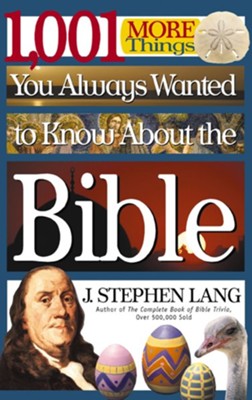 1,001 MORE Things You Always Wanted to Know About the Bible - eBook  -     By: J. Stephen Lang
