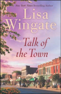 Talk of the Town, repackaged  -     By: Lisa Wingate
