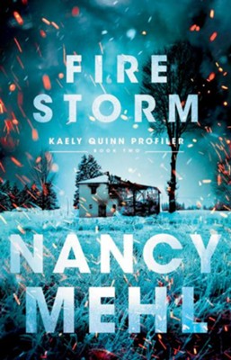 Fire Storm, #2  -     By: Nancy Mehl
