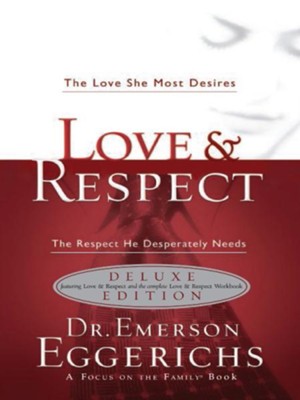 Love & Respect Book & Workbook 2 in 1: The Love She Most Desires; The Respect He Desperately Needs - eBook  -     By: Dr. Emerson Eggerichs
