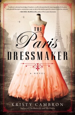 The Paris Dressmaker  -     By: Kristy Cambron
