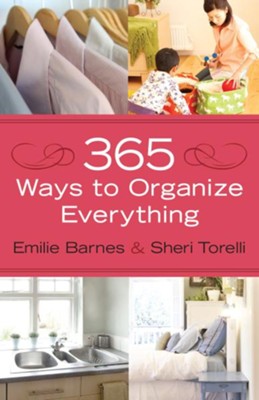 365 Ways to Organize Everything - eBook  -     By: Emilie Barnes, Sheri Torelli
