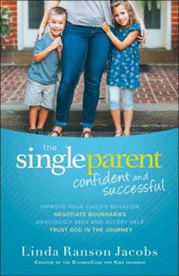 The Single Parent: Confident and Successful  -     By: Linda Ranson Jacobs
