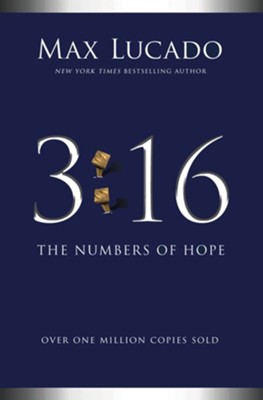 3:16: The Numbers of Hope     -     By: Max Lucado
