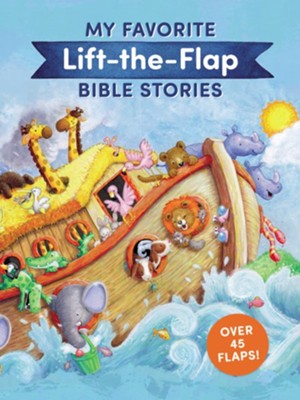 My Favorite Lift-the-Flap Bible Stories: 9781400233298 - Christianbook.com