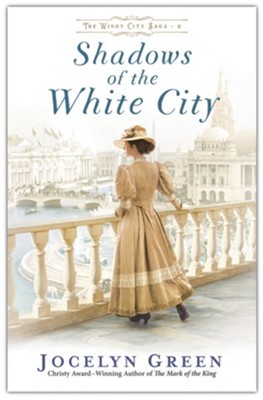 Shadows of the White City #2  -     By: Jocelyn Green
