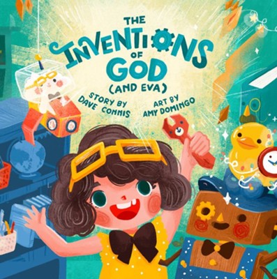 The Inventions of God (and Eva)  -     By: Dave Connis
    Illustrated By: Amy Domingo
