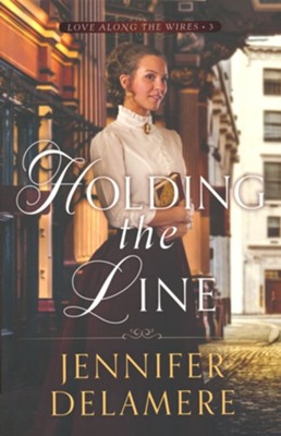 Holding the Line, #3  -     By: Jennifer Delamere
