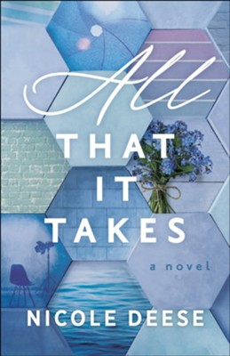 All That It Takes  -     By: Nicole Deese

