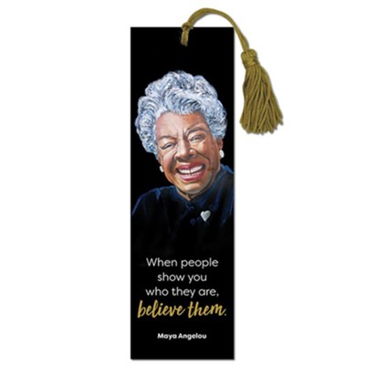 Believe Maya Angelou Bookmark  - 