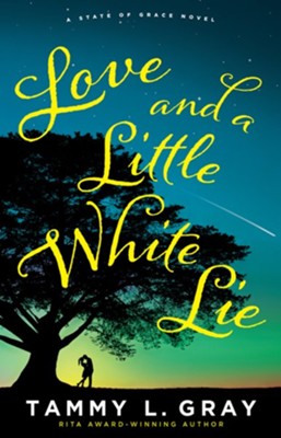 Love and a Little White Lie, #1  -     By: Tammy L. Gray
