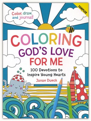 Coloring God's Love for Me: 100 Devotions to Inspire Young Hearts  -     By: Janae Dueck
