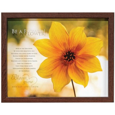 Be A Flower Framed Art  - 