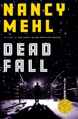 Dead Fall #2  -     By: Nancy Mehl
