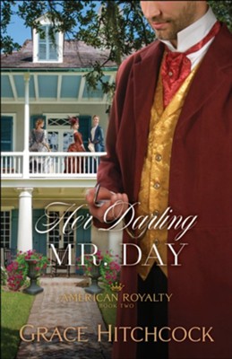 Her Darling Mr. Day, #2  -     By: Grace Hitchcock
